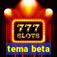 tema beta