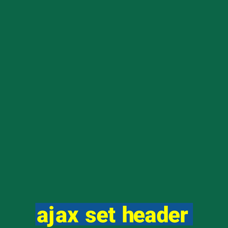 ajax set header