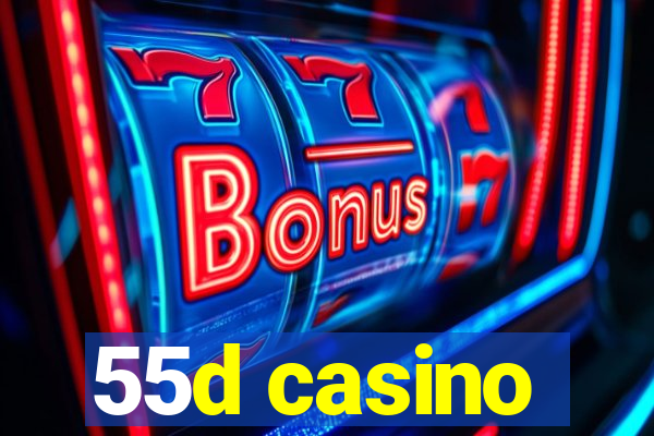 55d casino