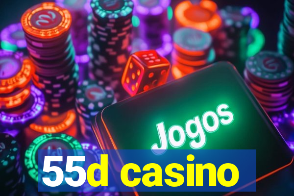 55d casino