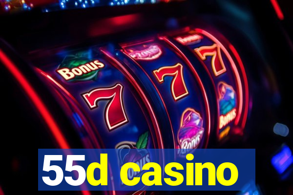 55d casino