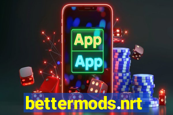 bettermods.nrt