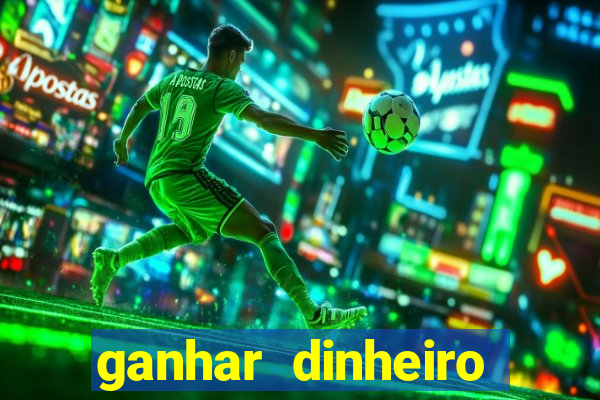 ganhar dinheiro jogando jogos