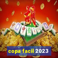 copa facil 2023