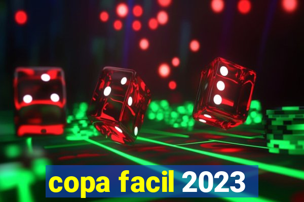 copa facil 2023