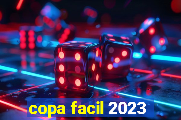 copa facil 2023