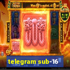 telegram sub-16