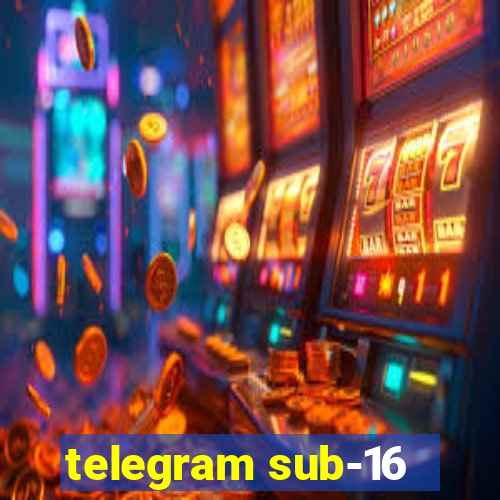 telegram sub-16