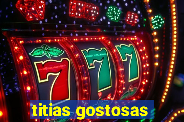 titias gostosas