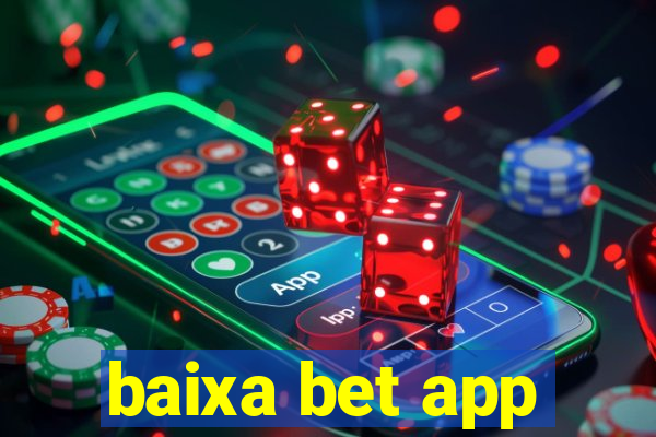 baixa bet app