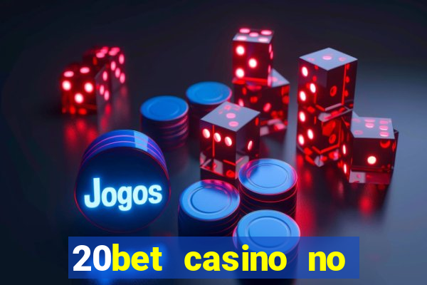 20bet casino no deposit bonus code for existing players