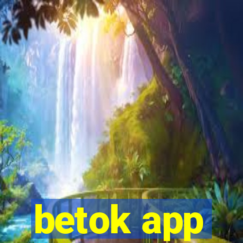 betok app