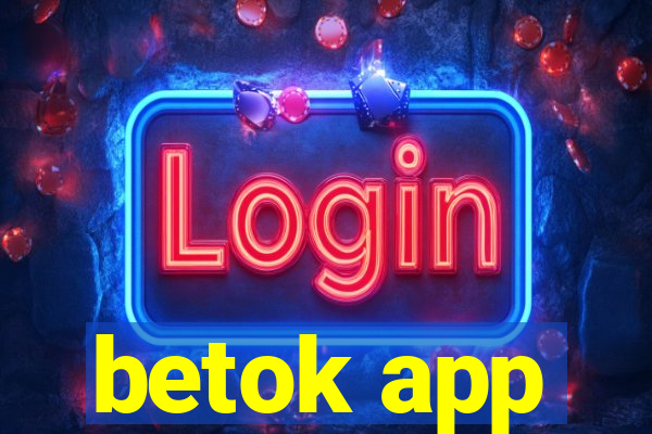 betok app