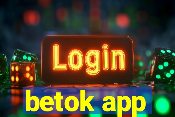 betok app