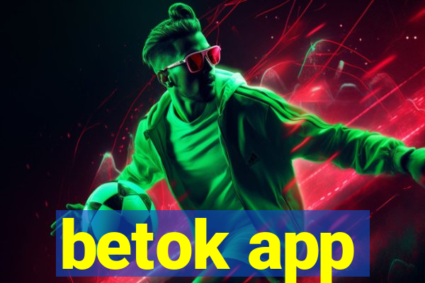 betok app