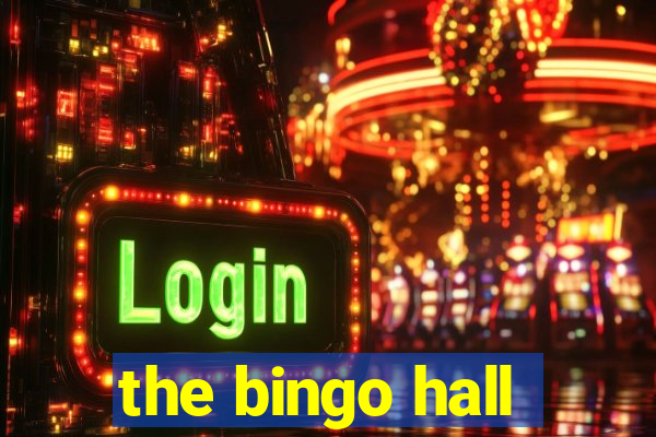 the bingo hall