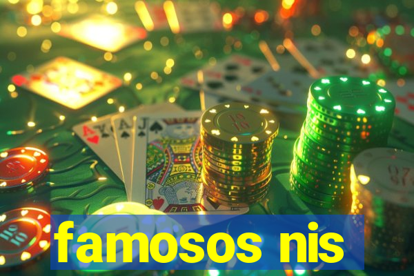 famosos nis