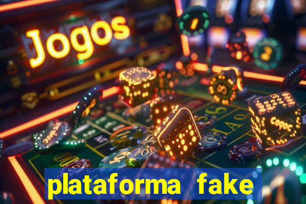 plataforma fake para jogar