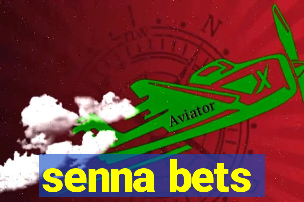 senna bets