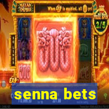 senna bets