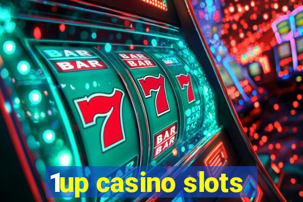 1up casino slots