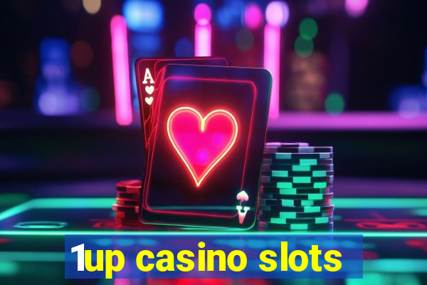 1up casino slots