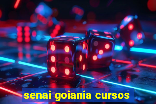 senai goiania cursos