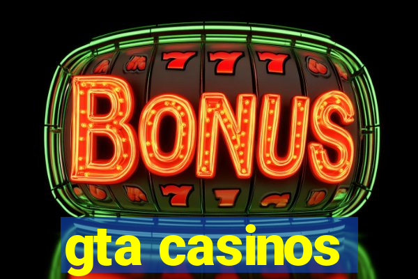 gta casinos