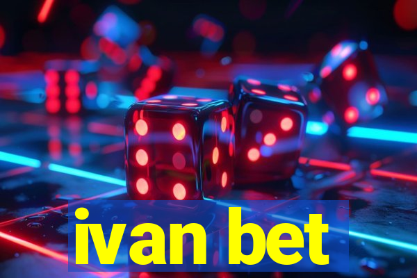 ivan bet