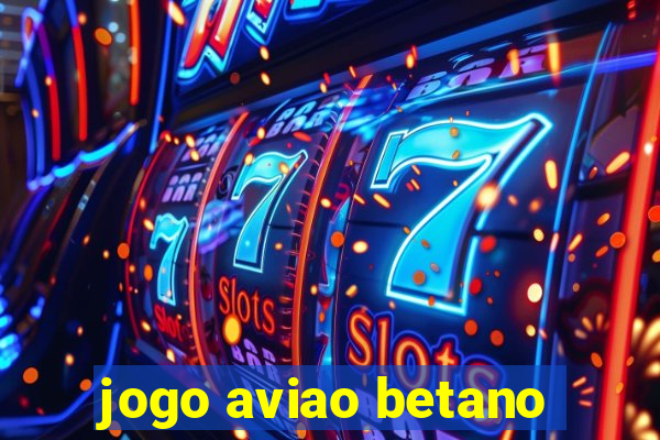 jogo aviao betano