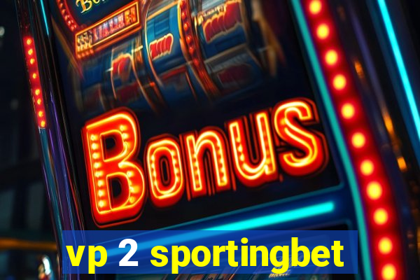 vp 2 sportingbet