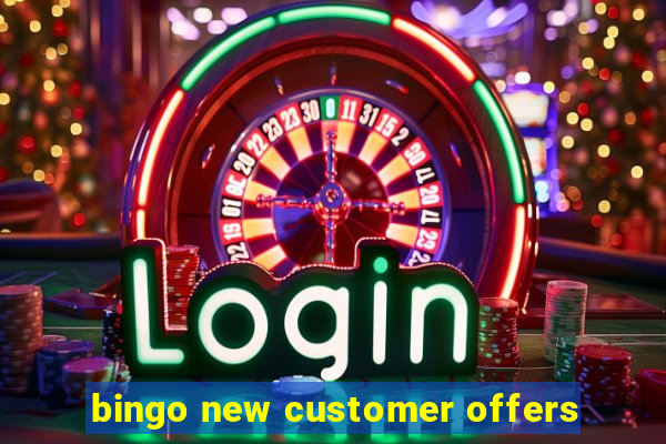 bingo new customer offers