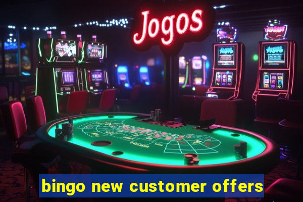 bingo new customer offers