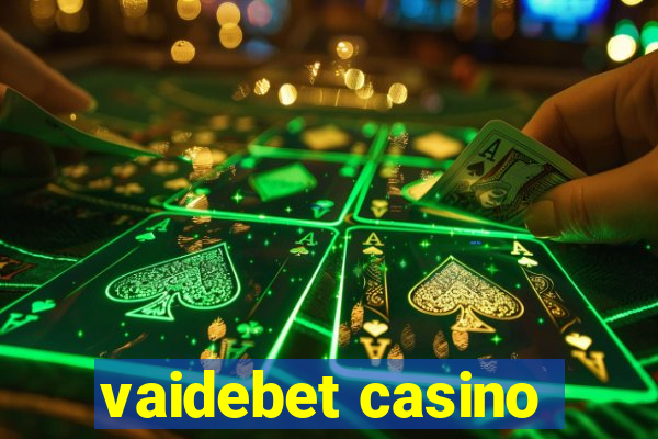 vaidebet casino