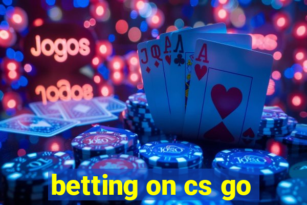 betting on cs go