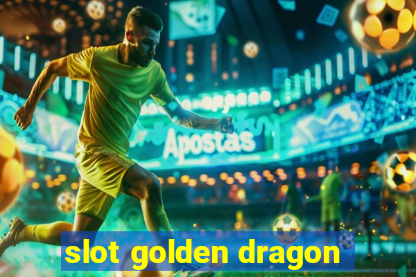 slot golden dragon