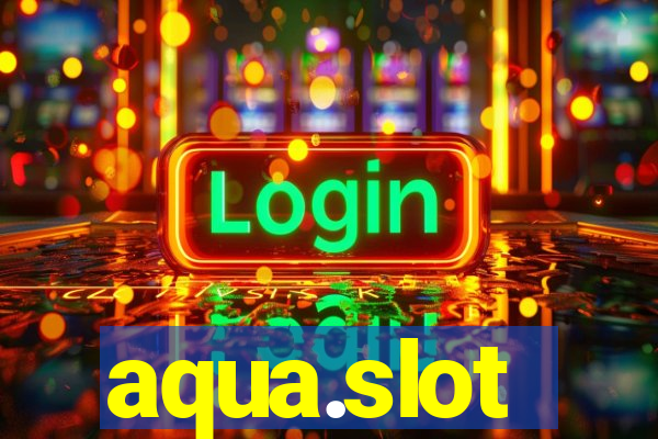 aqua.slot