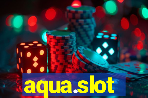 aqua.slot