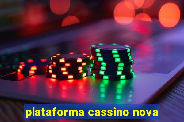 plataforma cassino nova