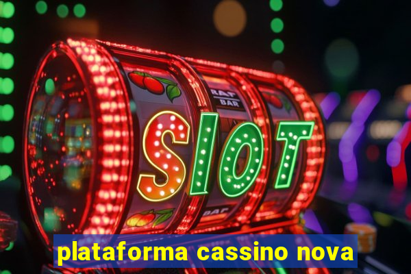 plataforma cassino nova