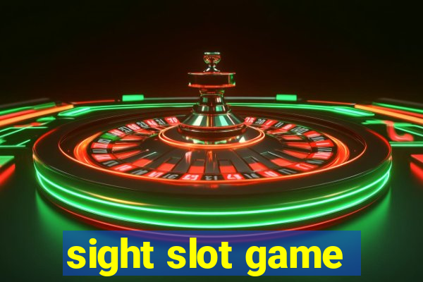 sight slot game