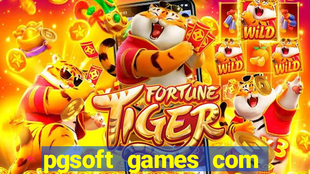 pgsoft games com fortune tiger