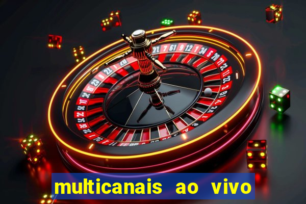 multicanais ao vivo jogo do flamengo