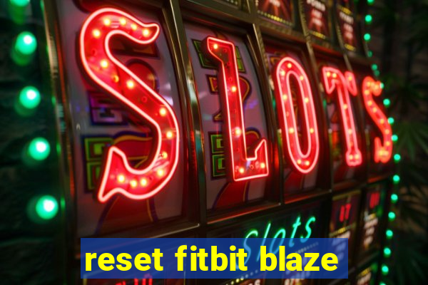 reset fitbit blaze