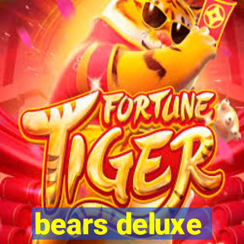 bears deluxe