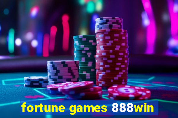 fortune games 888win