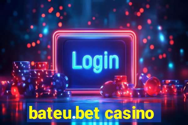 bateu.bet casino