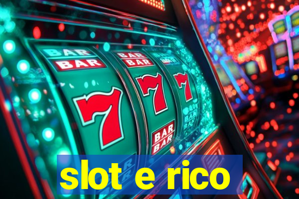 slot e rico