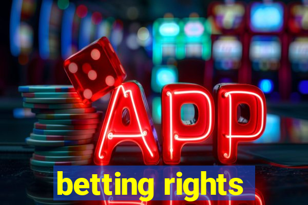 betting rights