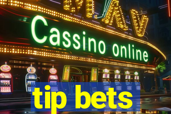 tip bets